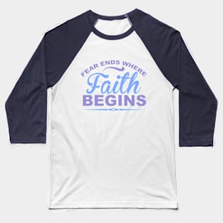 Put an end to fear, uplifting message Baseball T-Shirt